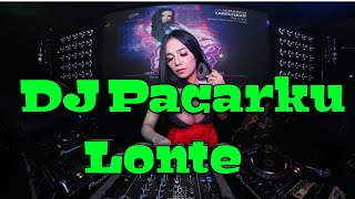 DJ Terbaru 2020 Pacarku Lonte