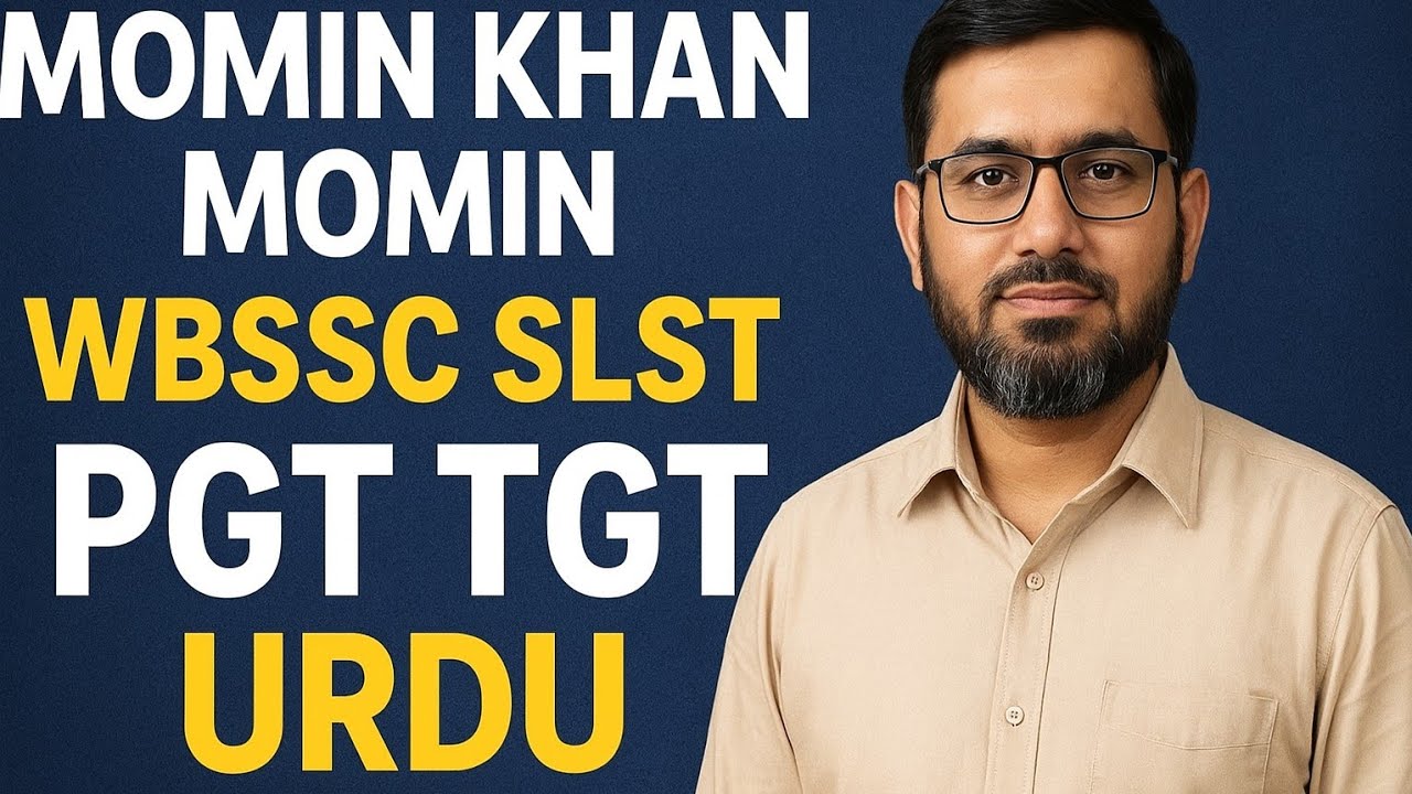 WBSSC PGT TGT URDU||MOMIN KHAN MOMIN ||