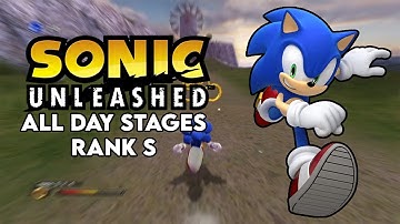 Sonic Unleashed (Wii/PS2) All day stages RANK S