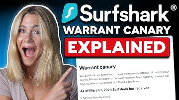 Surfshark’s First Warrant Canary Explained: What It Means for Your Privacy