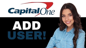 Capital One How To Add Authorized User (2025)