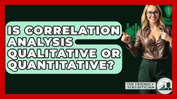 Is Correlation Analysis Qualitative Or Quantitative? - The Friendly Statistician