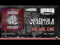 Wolfpack & We Are Loud - We Are One OUT NOW