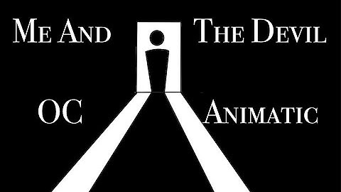 ME + THE DEVIL//OC ANIMATIC 