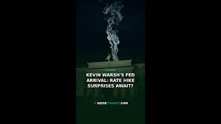 Kevin Warsh's Fed Arrival: Rate Hike Surprises Await?