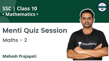 SSC Class 10: Menti Quiz Session | Maths 2 | Mahesh Prajapati | Unacademy MH Board