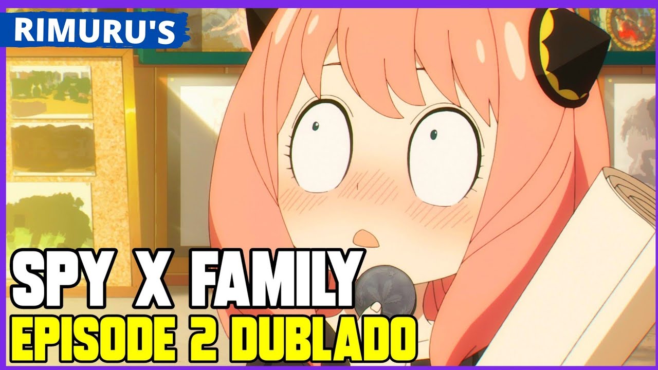 SPY x FAMILY EPISÓDIO 2 DUBLADO PT-BR, DATA E HORA