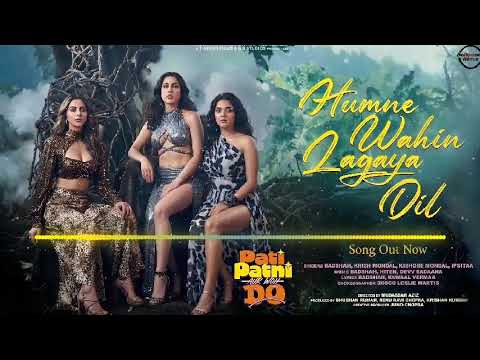HUMNE WAHIN LAGAYA DIL | PATI PATNI AUR WOH DO | Ayushmann,Badshah | Bollywood Remix