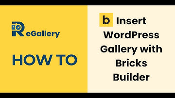 How to Insert WordPress Gallery with Bricks Builder