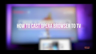 How to cast Opera browser to TV using Google Chromecast screenshot 4