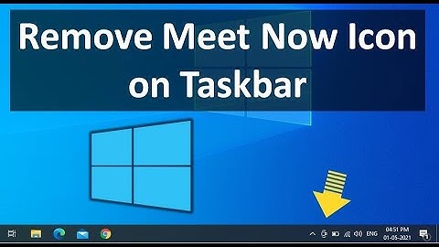 How to Remove Meet Now Icon on Taskbar in Windows 10