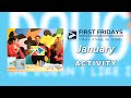 January 2025 First Friday Activity