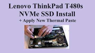 Lenovo ThinkPad T480s SSD Install + New Thermal Paste on CPU