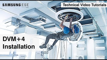 SAMSUNG DVM+4 Basic Installation Guide | Redefining System Air Conditioning Standards [by ESE]