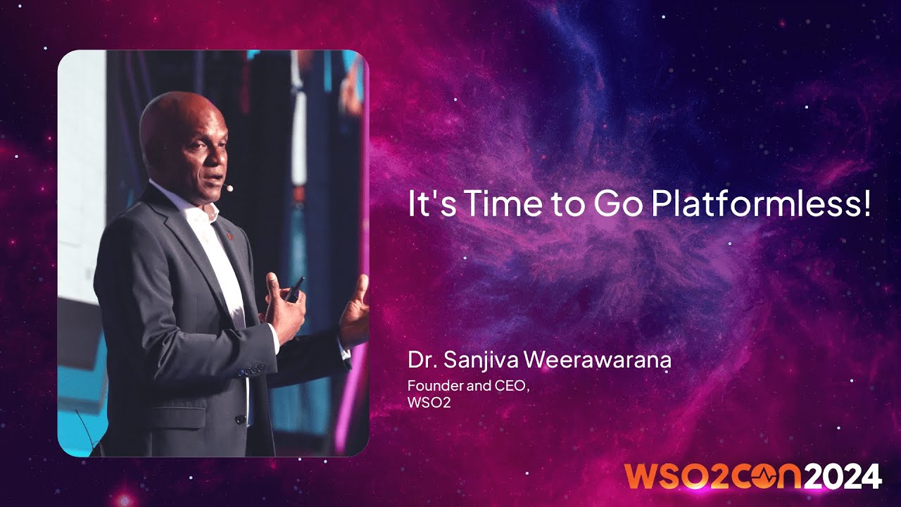 Opening Keynote: It's Time to Go Platformless! | WSO2Con USA 2024