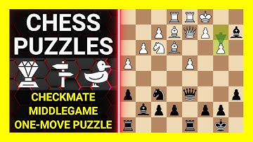 Chess Puzzles to Practice. Themes: Checkmate, Middlegame, One-move puzzle. Learn Chess