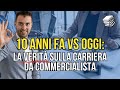 10 anni fa vs oggi: la verità sulla carriera da Dottore Commercialista