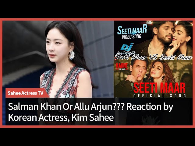 Korean TV, MV, Drama Actress Reacts to Seeti Maar | Salman Khan Vs Allu Arjun class=