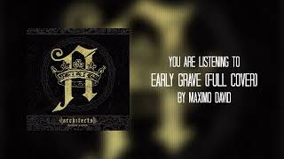 Architects - Early Grave (Full Cover by Maximo David)