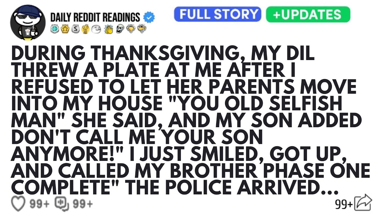 DURING THANKSGIVING, MY DIL THREW A PLATE AT ME AFTER I REFUSED TO LET HER PARENTS MOVE INTO MY...