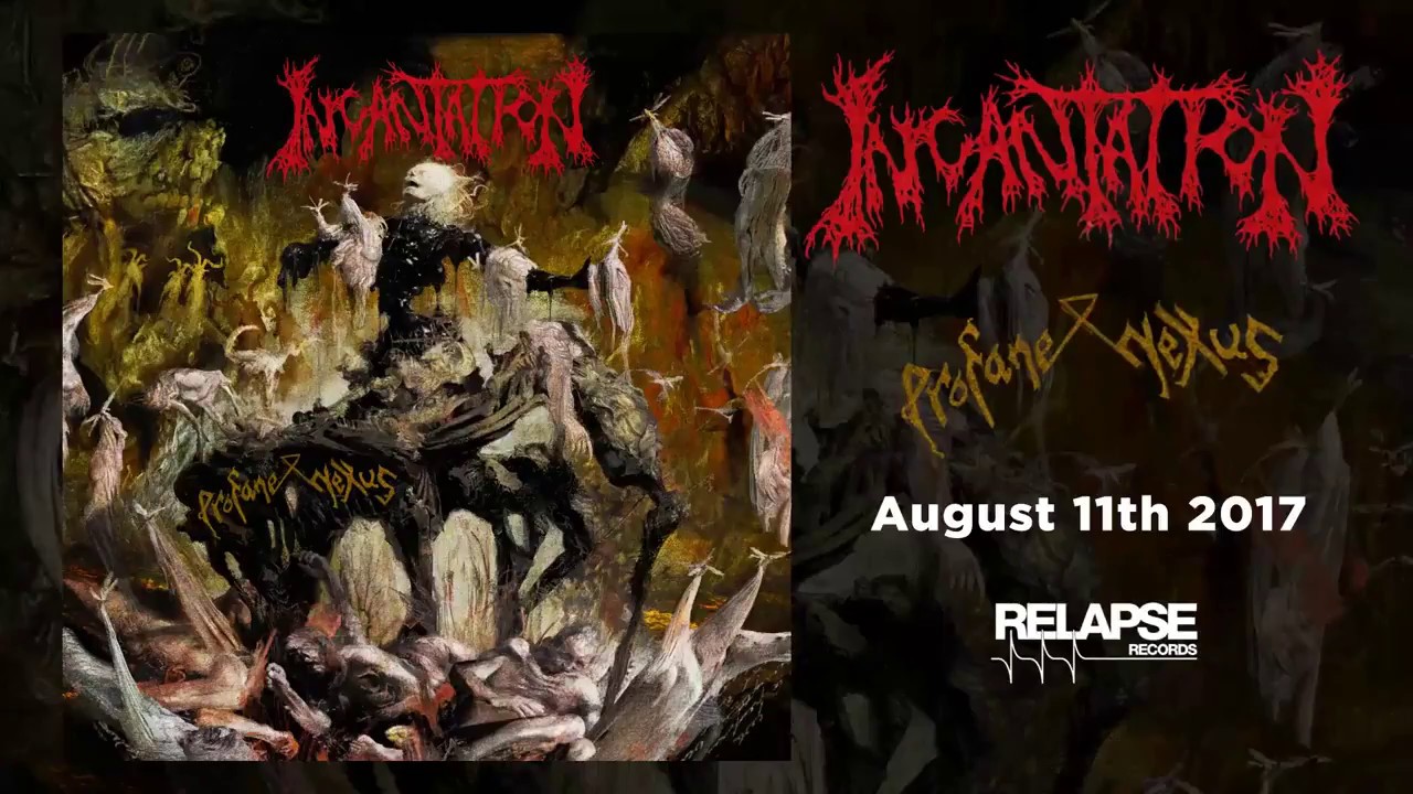 Incantation - Profane Nexus Teaser - Relapse Records