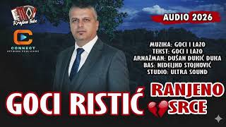 Goci Ristic - Ranjeno Srce Official Audio 2026