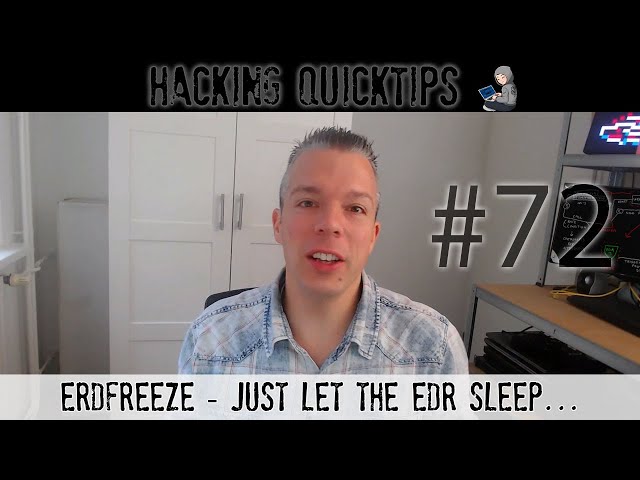 Hacking QuickTip 72 - ERDFreeze - Just let the EDR sleep...