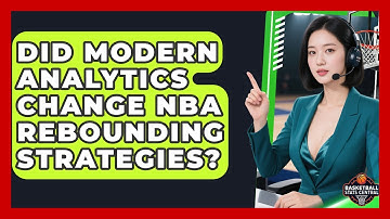 Did Modern Analytics Change NBA Rebounding Strategies? - Basketball Stats Central
