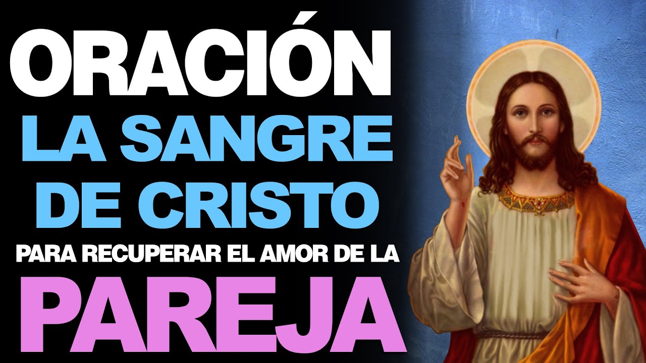 🙏 Oración a la Sangre de Cristo PARA RECUPERAR EL AMOR EN LA PAREJA ...