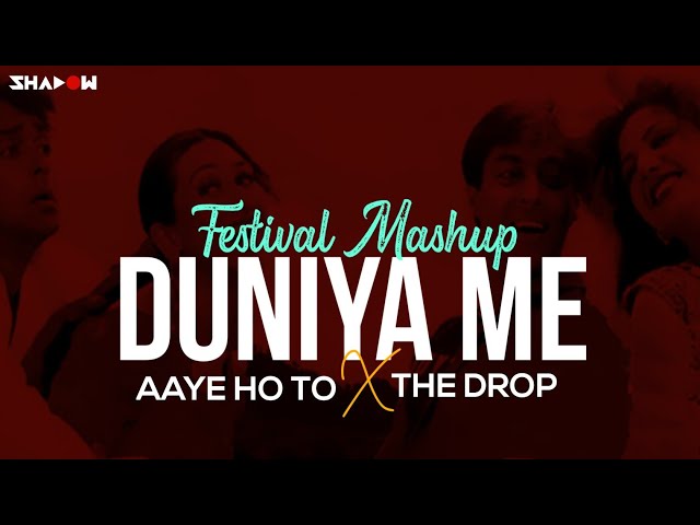 Duniya Me Aaye Ho To X That Drop Festival Mashup | DJ Shadow Dubai | Judwaa class=