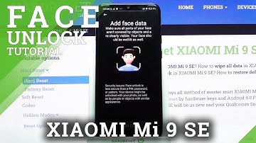 How to Set Up Face Unlock on XIAOMI Mi 9 SE – Face Recognition