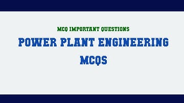 Power Plant Engineering MCQs MCQ Questions