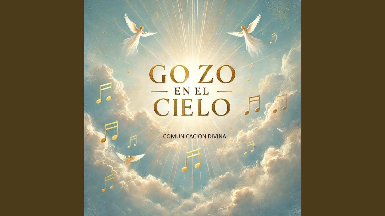 Gozo en el Cielo - YouTube