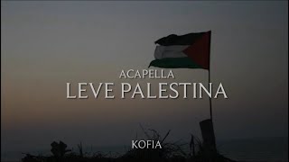 Leve Palestina Acapella/vocals only (Kofia) Resimi