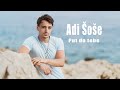 Adi Šoše Put Do Tebe Official Video 