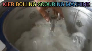 What is Kier Boiling, Kier Boiling Scouring Machine, Kier Boiling Scouring Process, Kier Boiling
