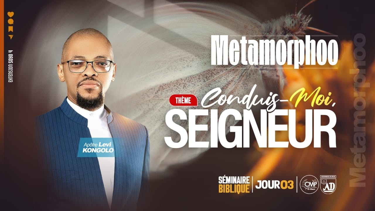 JEUDI 26 FÉVRIER 2026-METAMORPHOO-conduis-moi seigneur |JOUR 3| APÔTRE LEVI KONGOLO