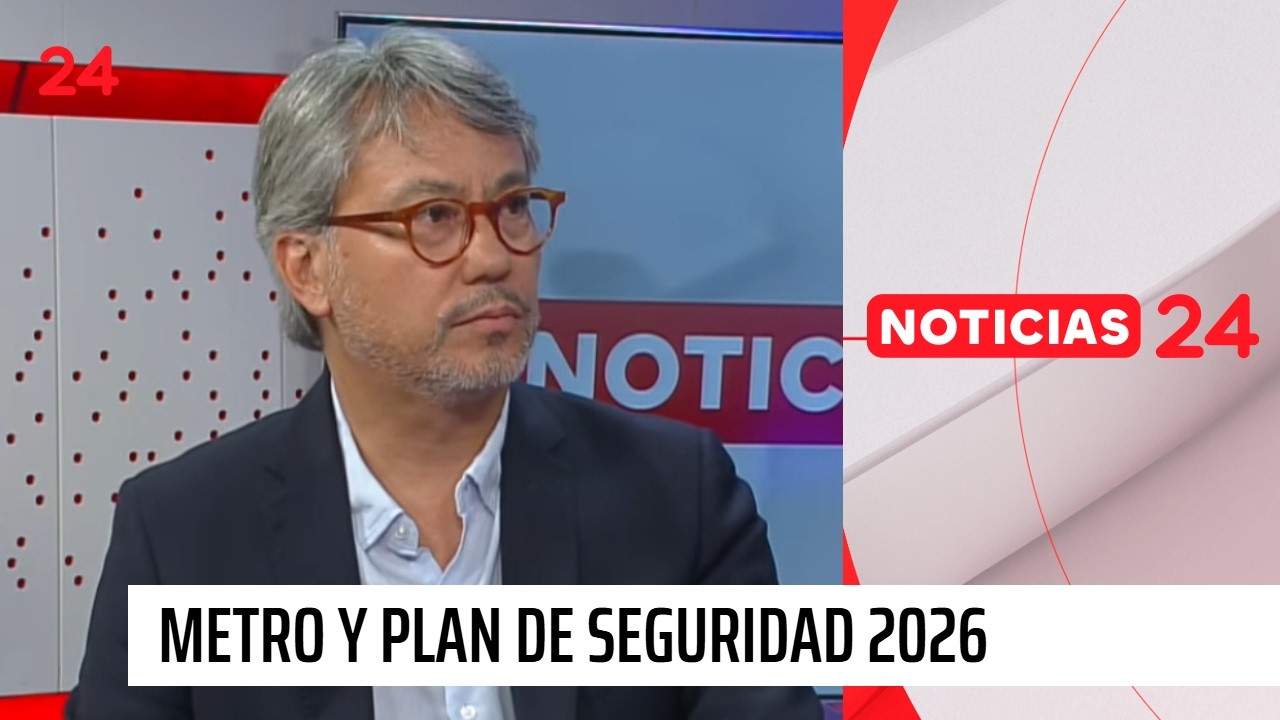 Presidente de Metro y plan de seguridad 2026 | 24 Horas TVN Chile