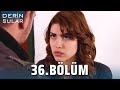 Derin Sular 36 Bölüm