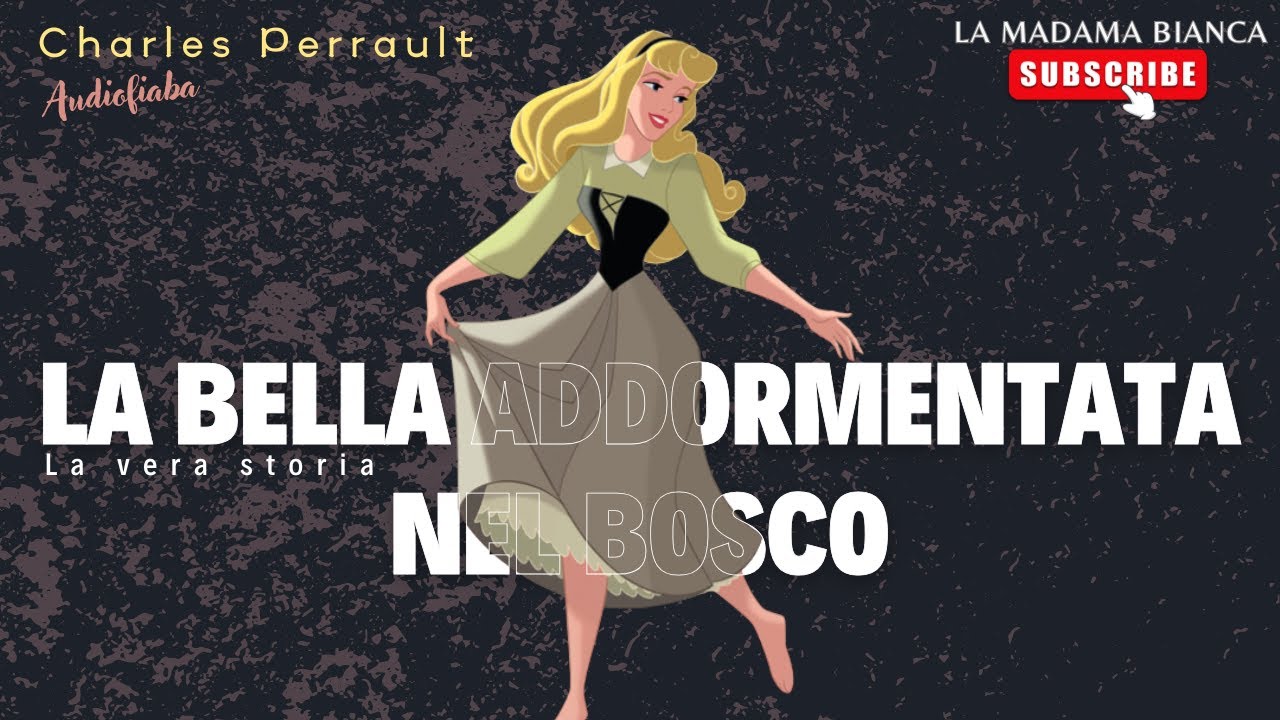 La bella addormentata nel bosco | C. Perrault | Fiaba integrale - YouTube