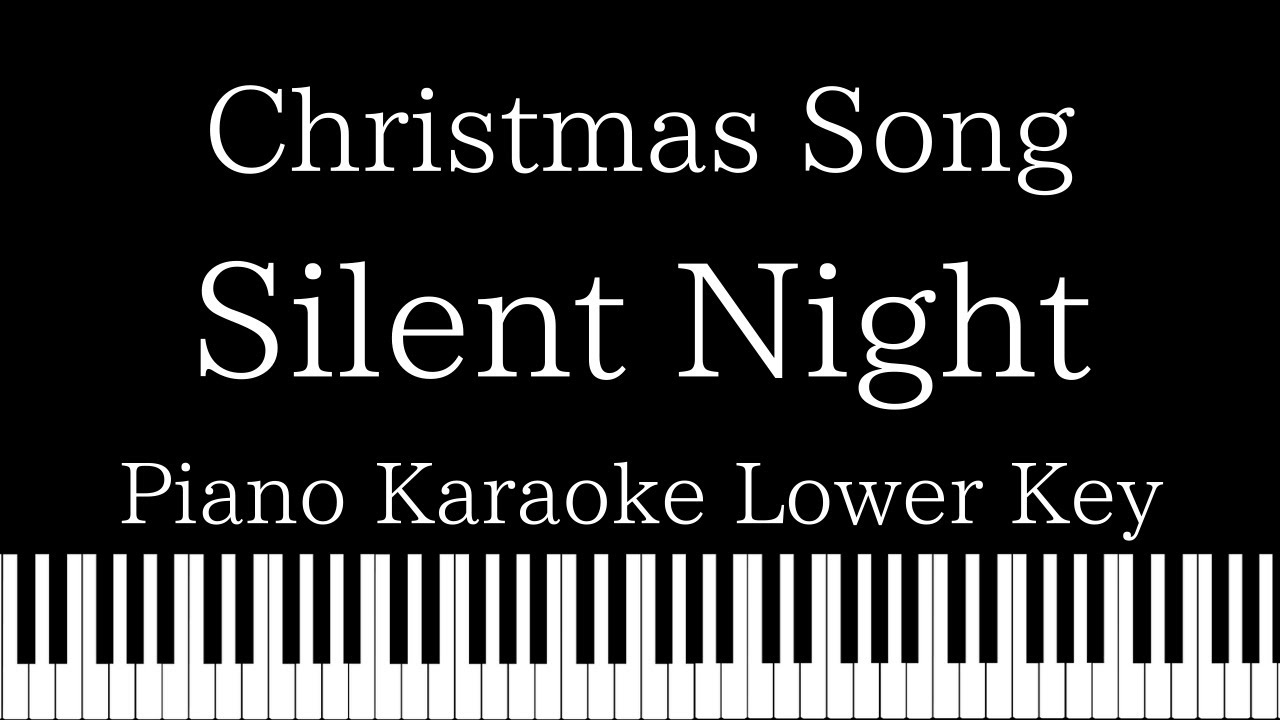 【Piano Karaoke Instrumental】Silent Night / Christmas Song【Lower Key