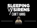 Sleeping With Sirens • Can&#39;t Hang (CC) 🎤 [Karaoke] [Instrumental Lyrics]