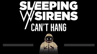 Sleeping With Sirens • Can't Hang (CC) 🎤 [Karaoke] [Instrumental Lyrics]