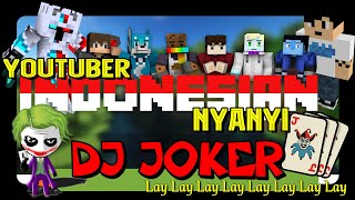 DJ LAY LAY LAY VERSI 60 YOUTUBER MINECRAFT INDONESIA (ANDHIKA GEMINTANG)