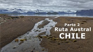 Ruta Austral de Chile - Parte 2 - Puyuhuapi a Aysen y Cerro Castillo - Naturaleza de la Patagonia