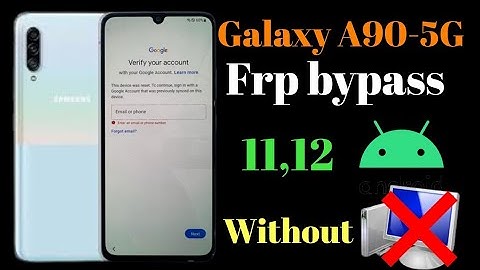 galaxy A90-5G ( SM-A908N ) frp lock bypass Android 12 ,11 / Haw to bypass Galaxy A90, without Pc