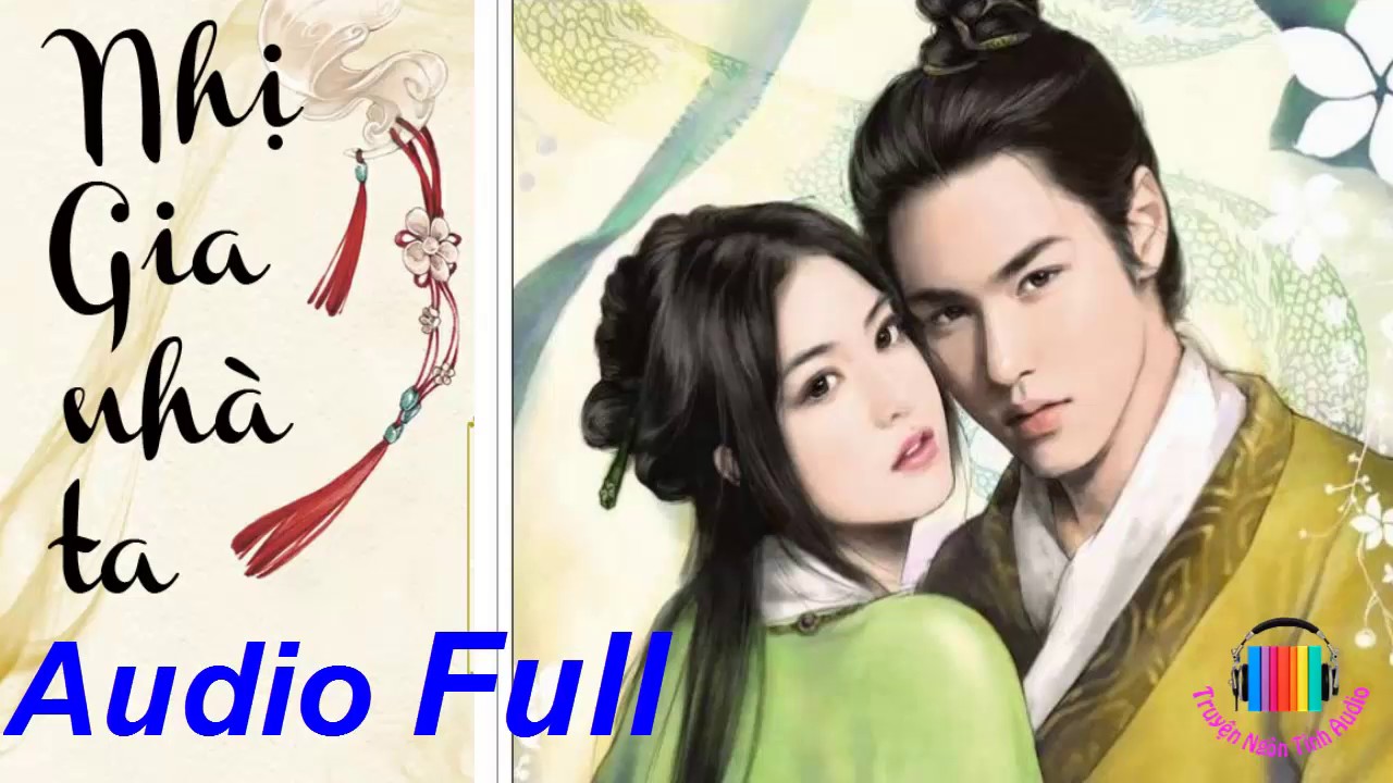 Nhị Gia Nhà Ta (Full) – Ngôn tình cổ đại - Nam chính tàn tật