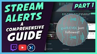 CUSTOM STREAM ALERTS GUIDE (Twitch Youtube Mixer) PART 1