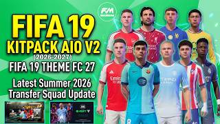 FIFA 19 MOD | KITPACK AIO 2026-27 V2| THEME FC 27, Latest Summer Transfer 2026 & 5 Substitutions screenshot 2
