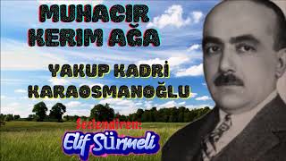Muhacir Kerim Ağa - Yakup Kadri Karaosmanoğlu